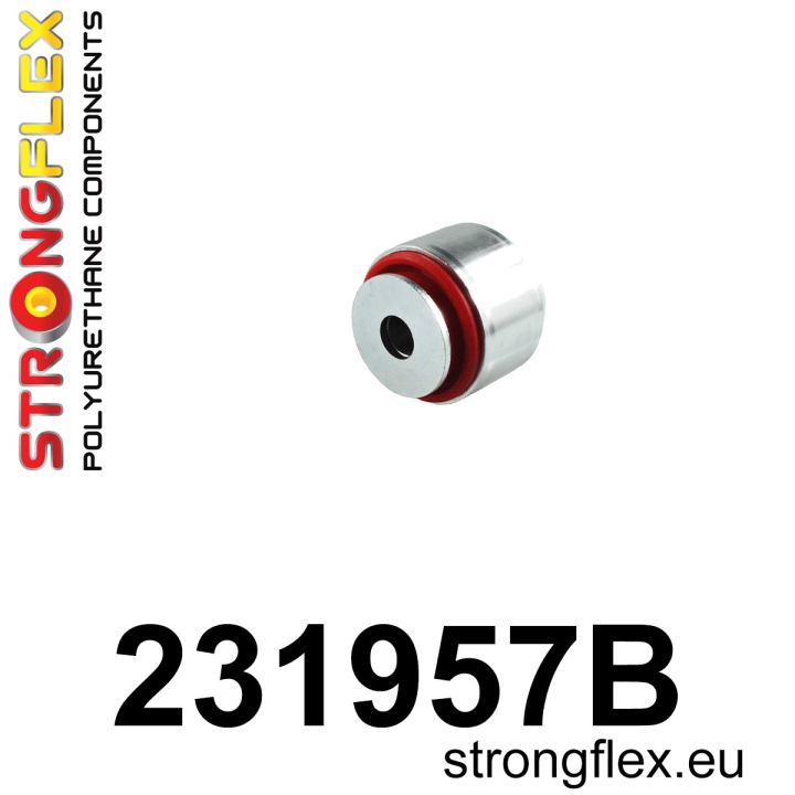 231957B: Tuleja wahacza przedniego – tylna Strongflex